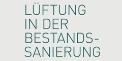Lüftung in der Bestandssanierung